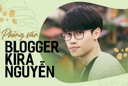 Cảm hứng sống tích cực từ blogger Kira Nguyễn