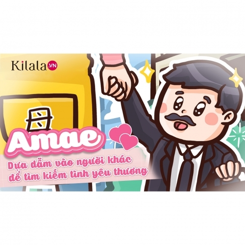 Clip: Amae, dựa dẫm vào người khác để tìm kiếm tình yêu thương