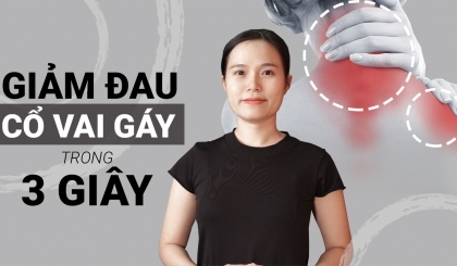 Clip: Bài tập giảm đau cổ vai gáy trong 3 giây