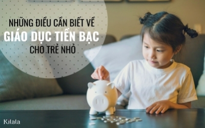 Dạy con về tiền: độ tuổi nào là hợp lý?