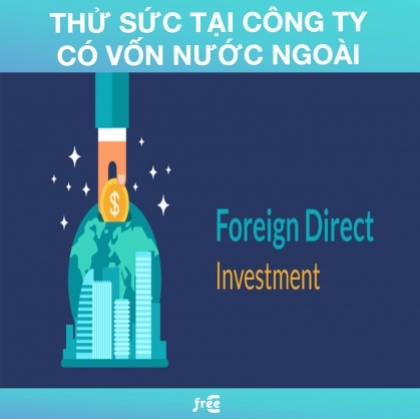 JOBS COLLECTION: TỔNG HỢP CÔNG VIỆC TẠI CÔNG TY CÓ VỐN ĐẦU TƯ NƯỚC NGOÀI