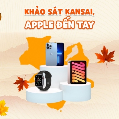 Tham gia khảo sát Kansai, nhận ngay iPhone 13 Pro Max
