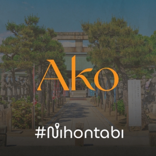 Du hành đến thành phố Ako, quê hương của 47 Ronin