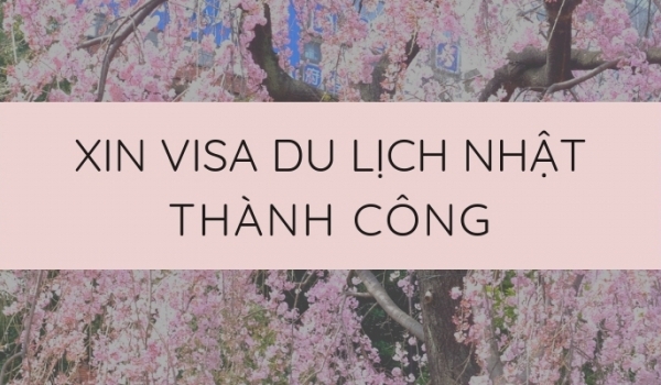 Xin visa du lịch Nhật thành công