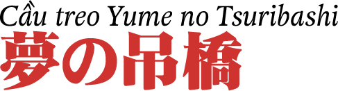 Cầu treo Yume no Tsuribashi 夢の吊橋