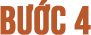 Bước 4