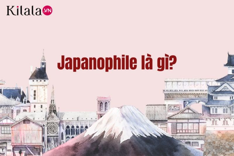 định nghĩa japanophile định nghĩa japanophile