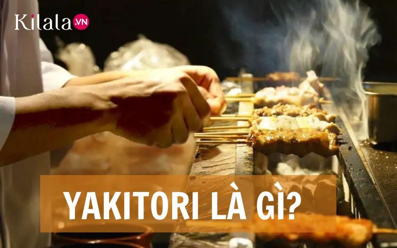 Yakitori là gì? Nguồn gốc, phân loại và cách làm Yakitori tại nhà