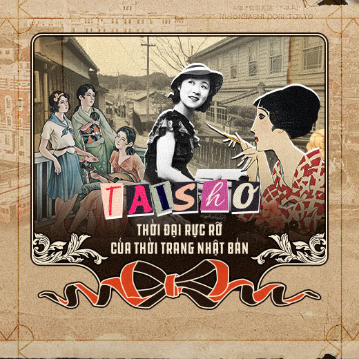 Taisho: Thời đại rực rỡ của thời trang Nhật Bản