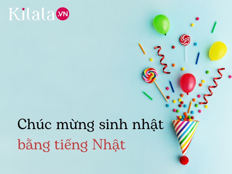 chúc mừng sinh nhật tiếng nhật chuc-mung-sinh-nhat-tieng-nhat