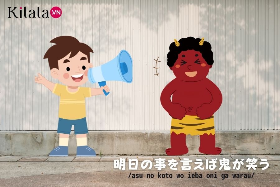 Asu no koto wo ieba oni ga warau: Nếu nói chuyện ngày mai, quỷ dữ sẽ cười nhạo oni