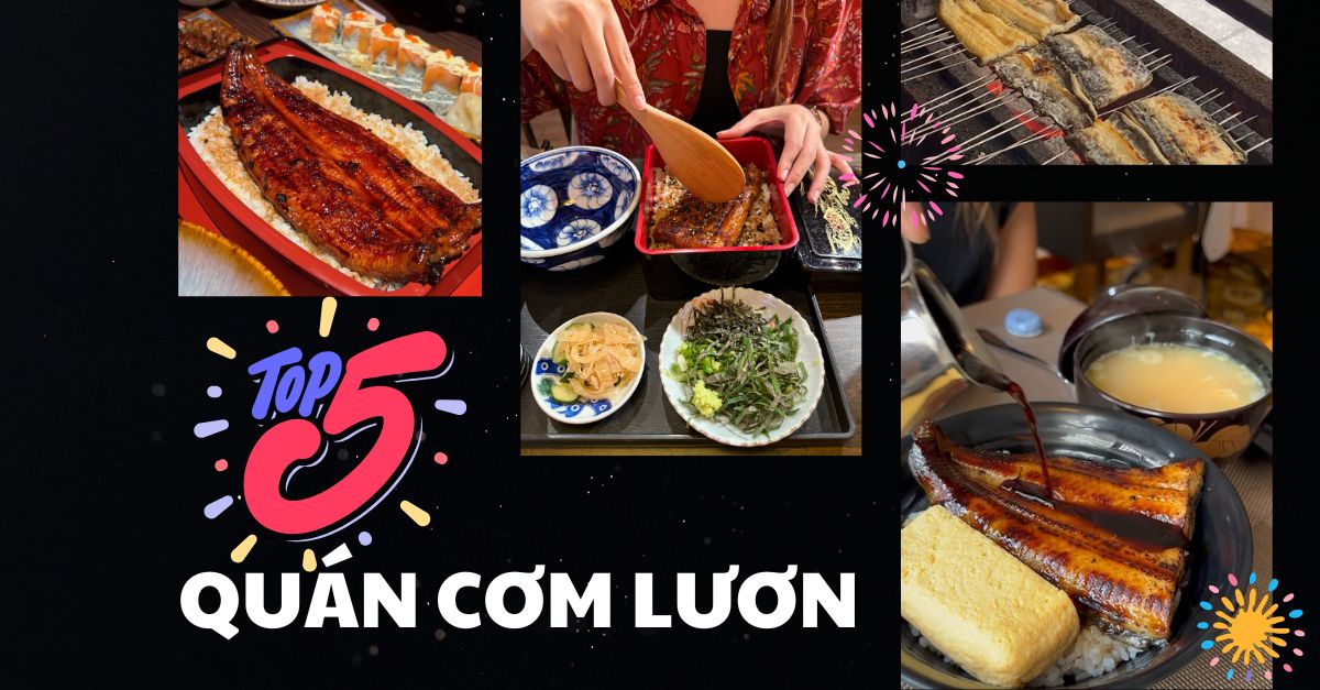 5 nhà hàng bán món cơm lươn hấp dẫn "phải thử" trong hè này