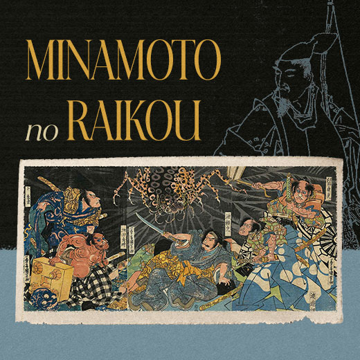 Minamoto no Raikou: "Thanh gươm diệt quỷ" thời Heian