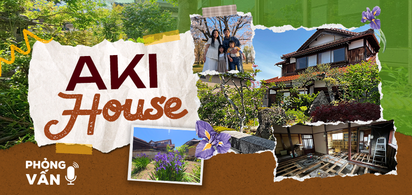 AKI House Diary: Nhật ký cải tạo nhà cổ Nhật của cặp vợ chồng Việt