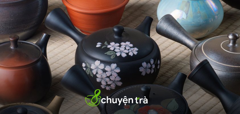 Kyusu: Muôn hình vạn trạng của ấm trà Nhật Bản