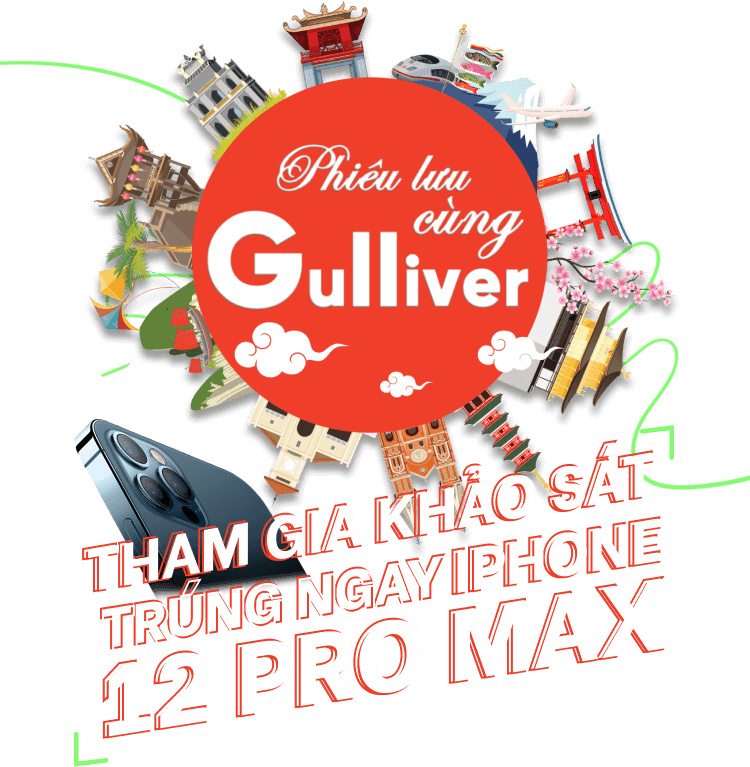 Phiêu lưu cùng GULLIVER 2020 - Tham gia khảo sát trúng iPhone 12 Pro Max