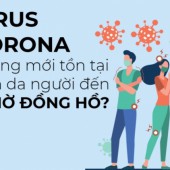 Virus Corona chủng mới tồn tại trên da người đến 9 giờ đồng hồ