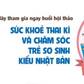 Hội thảo chăm sóc mẹ bầu, nuôi con kiểu Nhật 