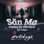 “Săn ma” ở những địa điểm kỳ bí tại Tokyo