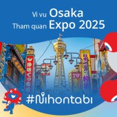 Vi vu Osaka, tham quan Expo 2025