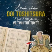 Lãnh chúa Doi Toshitsura: Người Nhật đầu tiên vẽ tinh thể tuyết