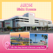 AEON Rinku Sennan: Điểm mua sắm “phải ghé” gần Sân bay Quốc tế Kansai