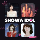 Idol nữ thời Showa: Những mỹ nhân tài sắc vẹn toàn của J-Pop