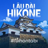 Lâu đài Hikone: Từ nguy cơ bị phá hủy đến di sản được bảo tồn